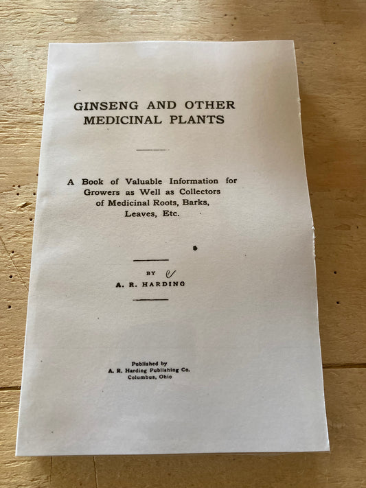 Ginseng and other medicinal plants By A.R. Harding