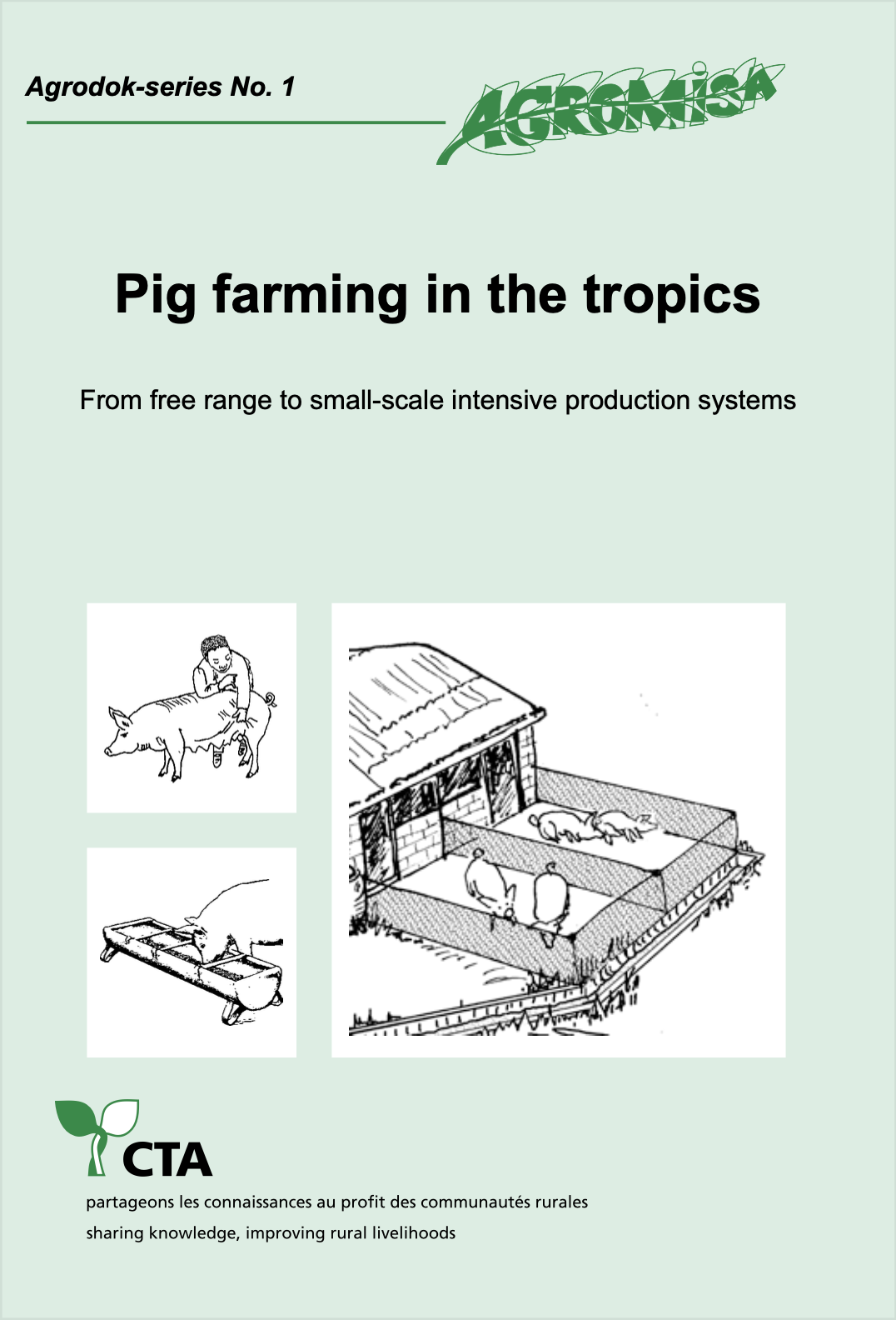 Agrodok No.1: Pig farming in the tropics