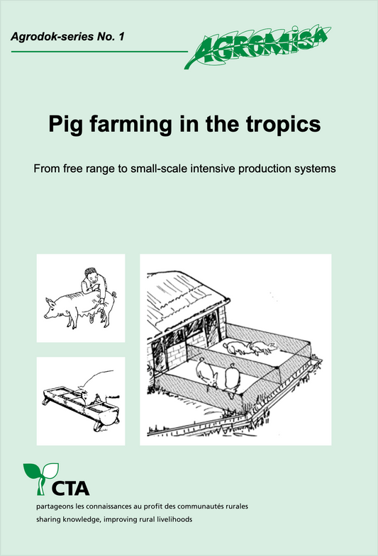 Agrodok No.1: Pig farming in the tropics