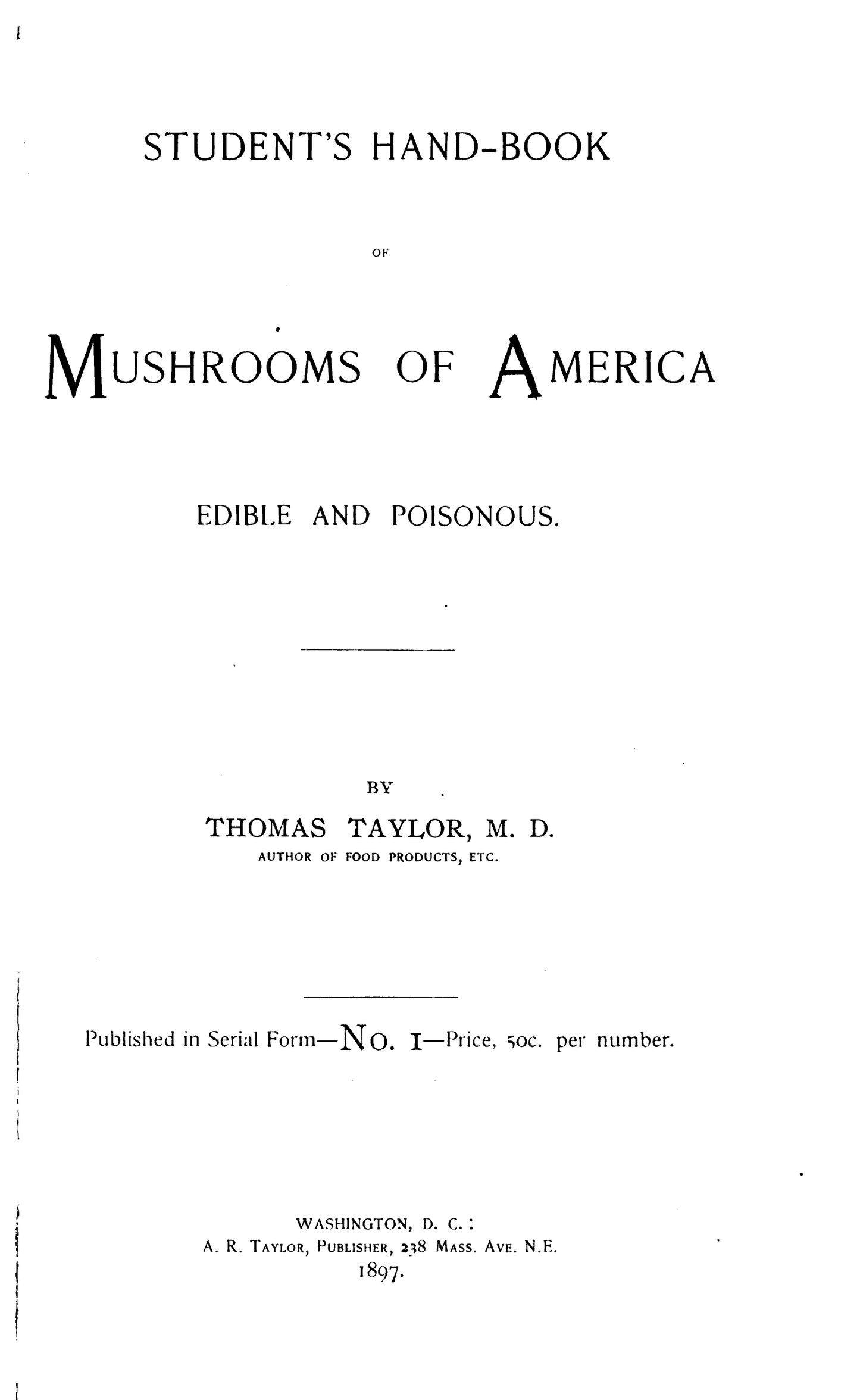 Student's hand-book of mushrooms of America edible and poisonous. no.1-5