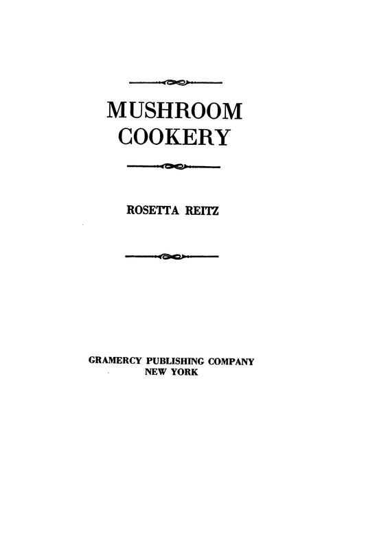 Mushroom Cookery By Rosetta Rietz